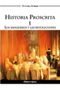 Historia Proscrita I. Los banqueros y las revoluciones - Victoria Forner