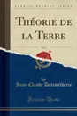 Theorie de la Terre, Vol. 5 (Classic Reprint) - Jean-Claude Delamétherie