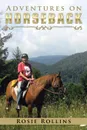 Adventures on Horseback - Rosie Rollins