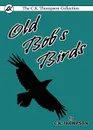 Old Bob.s Birds - Charles Kenneth Thompson