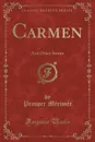 Carmen. And Other Stories (Classic Reprint) - Prosper Mérimée