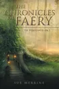 The Chronicles of Faery. The Heartlands-Bk 1 - Sue Merrine