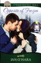 Opposite of Frozen - Jan O'Hara