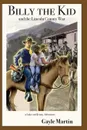 Billy the Kid and the Lincoln County War. a Luke and Jenny Adventure - Gayle Martin