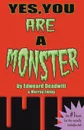 Yes, You ARE A Monster - Edweard Deadwitt, Murray Ewing