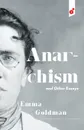 Anarchism and Other Essays - Emma Goldman