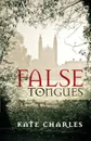 False Tongues - Kate Charles