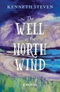 The Well of the North Wind - Kenneth Steven