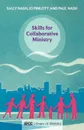 Skills for Collaborative Ministry - Sally Nash, Paul Nash, Jo Pimlott