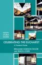 Celebrating the Eucharist - A practical guide - Benjamin Gordon-Taylor, Simons Jones