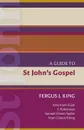 Isg 51. A Guide to St John.s Gospel - King