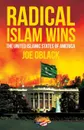 Radical Islam Wins. The United Islamic States of America - Joe Oblack