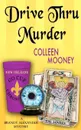 Drive Thru Murder - Colleen Mooney