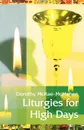 Liturgies for High Days - Dorothy McRae-Mcmahon