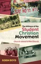 The Witness of the Student Christian Movement - Robin H. S. Boyd