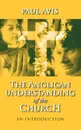 Anglican Understanding Church - An Introduction - Paul D. L. Avis