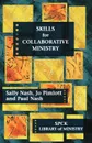 Skills for Collaborative Ministry - Sally Nash, Paul Nash, Jo Pimlott