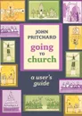Going to Church - A user.s guide - John Pritchard