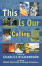 This Is Our Calling - Charles Richardson