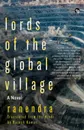 Lords of the Global Village. A Novel - Ranendra, Rajesh Kumar