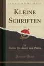 Kleine Schriften, Vol. 3 (Classic Reprint) - Anton Prokesch von Osten
