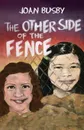 The Other Side of the Fence - Joan L. Busby, Dee Uyeda