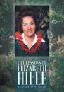 Life Lessons of Elizabeth Hille - Elizabeth N. Hille, Yvonne Olson