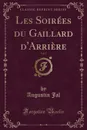 Les Soirees du Gaillard d.Arriere, Vol. 3 (Classic Reprint) - Augustin Jal