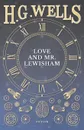 Love And Mr. Lewisham - H. G. Wells