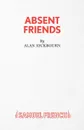 Absent Friends - Alan Ayckbourn