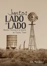 Juntos, Lado a Lado. Nuestro Servicio a la Gente de Cactus, Texas - Jenni Monteblanco