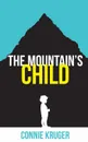 The Mountain.s Child - Connie Kruger