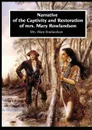 Narrative of the Captivity and Restoration of mrs. Mary Rowlandson - Mrs. Mary Rowlandson