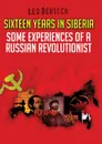 Sixteen Years in Siberia. Some experiences of a Russian Revolutionist - Leo Deutsch