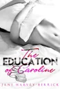 The Education of Caroline - Jane Harvey-Berrick