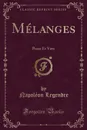 Melanges. Prose Et Vers (Classic Reprint) - Napoléon Legendre