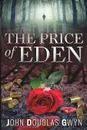 The Price of Eden - John Douglas Gwyn