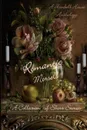 Romantic Morsels. A Collection of Short Stories: A Zimbell House Anthology - Zimbell  House Publishing