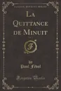 La Quittance de Minuit, Vol. 4 (Classic Reprint) - Paul Féval