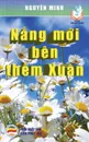 Nang moi ben them xuan. Ban in nam 2017 - Nguyên Minh