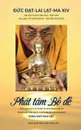 Phat tam Bo-.e. Cac bai giang cua .uc .at-lai Lat-ma XIV - Dalai Lama XIV, Phan Châu Pha Tiểu Nhỏ