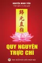 Quy nguyen truc chi. Tuyen tap van chuong Phat giao khuyen tu Tinh .o - Nguyễn Minh Tiến