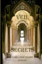 Veil of Secrets. A Zimbell House Anthology - Zimbell House Publishing