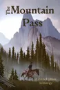 The Mountain Pass. A Zimbell House Anthology - Zimbell House Publishing