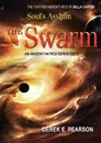 Soul.s Asylum - The Swarm. The Further Adventures of Milla Carter - Derek E. Pearson