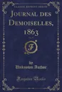 Journal des Demoiselles, 1863, Vol. 31 (Classic Reprint) - Unknown Author