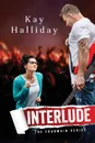 Interlude - Kay Halliday