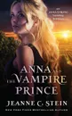 Anna and the Vampire Prince. An Anna Strong Vampire Novella - Jeanne C Stein