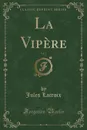 La Vipere, Vol. 2 (Classic Reprint) - Jules Lacroix