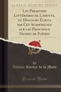 Les Paradoxes Litteraires de Lamotte, ou Discours Ecrits par Cet Academicien sur les Principaux Genres de Poemes (Classic Reprint) - Antoine Houdar de la Motte